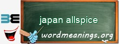WordMeaning blackboard for japan allspice
